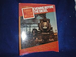 Evening Before the Diesel: A Pictorial History of Steam and First Generation Diesel Motive Power ...
