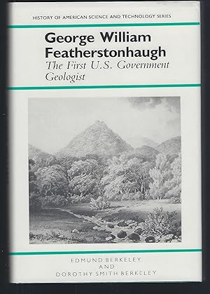 George William Featherstonehaugh: The First U.S. Government Geologist