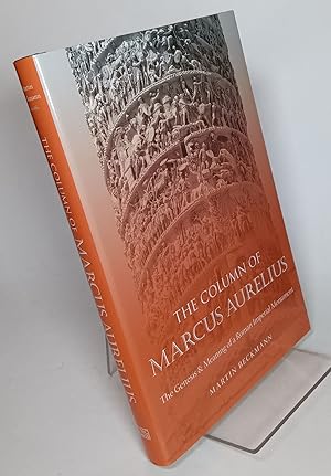 The Column of Marcus Aurelius: The Genesis and Meaning of a Roman Imperial Monument