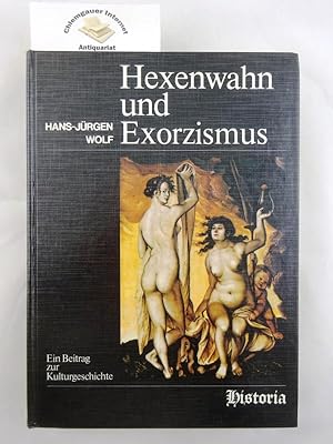 Bild des Verkufers fr Hexenwahn und Exorzismus : ein Beitrag zur Kulturgeschichte. zum Verkauf von Chiemgauer Internet Antiquariat GbR