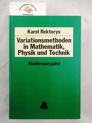 Variationsmethoden in Mathematik, Physik und Technik. Mathematische Grundlagen für Mathematiker, ...