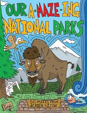 Bild des Verkufers fr Our A-Maze-ing National Parks (Paperback) zum Verkauf von Grand Eagle Retail