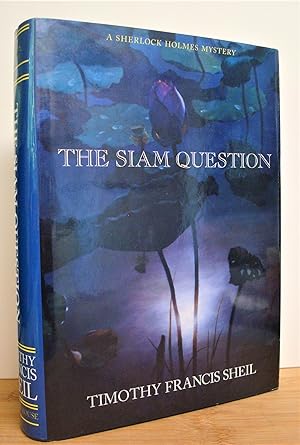 Seller image for The Siam Question: The Holmes Report Vol 1 for sale by The Bark of the Beech Tree