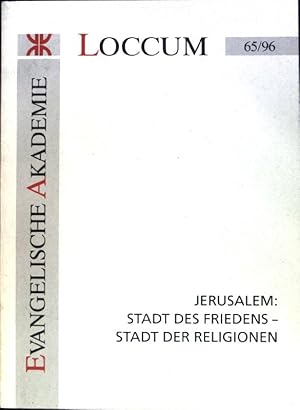 Bild des Verkufers fr Jerusalem: Stadt des Friedens - Stadt der Religionen ; [Dokumentation einer Tagung der Evangelischen Akademie Loccum vom 8. bis 10. November 1996]. Loccumer Protokolle ; 65,96 zum Verkauf von books4less (Versandantiquariat Petra Gros GmbH & Co. KG)