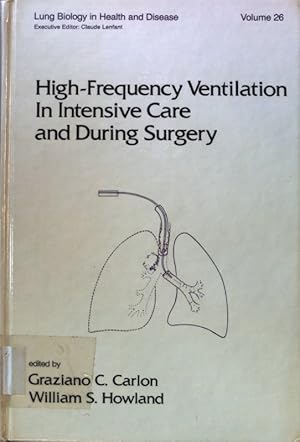 Immagine del venditore per High-Frequency Ventilation in intensive Care and during Surgery; Lung Biology in Health and Disease; Vol. 26; venduto da books4less (Versandantiquariat Petra Gros GmbH & Co. KG)