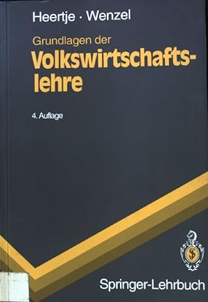 Imagen del vendedor de Grundlagen der Volkswirtschaftslehre. Springer-Lehrbuch a la venta por books4less (Versandantiquariat Petra Gros GmbH & Co. KG)