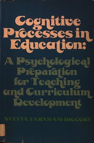 Imagen del vendedor de Cognitive Processes in Education: A Psychological Preparation for Teaching and Curriculum Development; a la venta por books4less (Versandantiquariat Petra Gros GmbH & Co. KG)