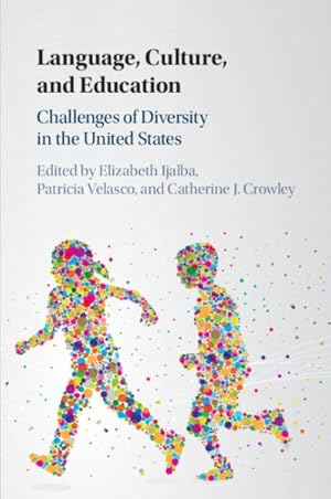 Bild des Verkufers fr Language, Culture, and Education : Challenges of Diversity in the United States zum Verkauf von GreatBookPrices