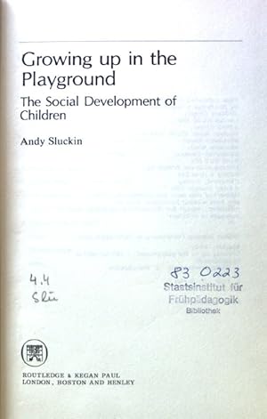 Seller image for Growing up in the Playground. The Social Development of Children; Social Worlds of Childhood; for sale by books4less (Versandantiquariat Petra Gros GmbH & Co. KG)