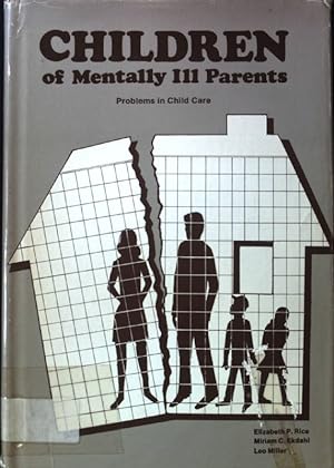 Seller image for Children of Mentally ill Parents. Problems in Child Care; Community Mental health Series; for sale by books4less (Versandantiquariat Petra Gros GmbH & Co. KG)