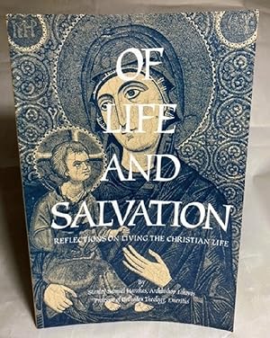 Bild des Verkufers fr Of life and salvation: Reflections on living the Christian life zum Verkauf von Furrowed Brow Books, IOBA