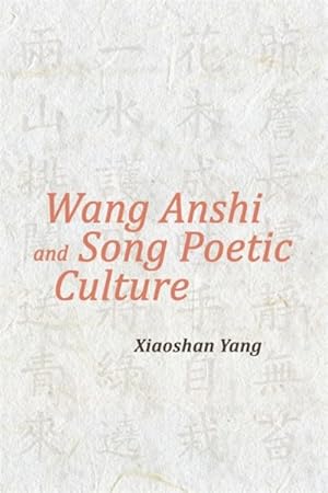Bild des Verkufers fr Wang Anshi and Song Poetic Culture zum Verkauf von GreatBookPricesUK