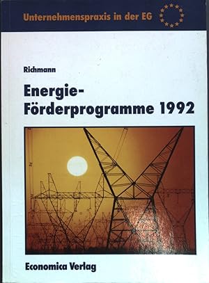 Image du vendeur pour Energie-Frderprogramme 1992 : europische und nationale Frdermglichkeiten. Unternehmenspraxis in der EG ; Bd. 6 mis en vente par books4less (Versandantiquariat Petra Gros GmbH & Co. KG)