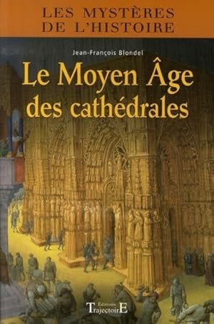 Image du vendeur pour Le Moyen ge des cathdrales mis en vente par Chapitre.com : livres et presse ancienne