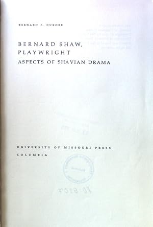 Bild des Verkufers fr Bernard Shaw, Playwright. Aspects of Shavian Drama; zum Verkauf von books4less (Versandantiquariat Petra Gros GmbH & Co. KG)