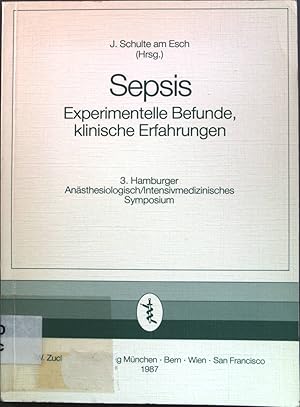 Bild des Verkufers fr Sepsis : experimentelle Befunde, klinische Erfahrungen. 3. Hamburger Ansthesiolog./Intensivmed. Symposium. zum Verkauf von books4less (Versandantiquariat Petra Gros GmbH & Co. KG)