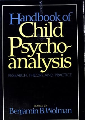 Bild des Verkufers fr Handbook of Child Psychoanalysis. Research, Theory and Practice; zum Verkauf von books4less (Versandantiquariat Petra Gros GmbH & Co. KG)