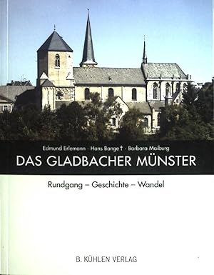Bild des Verkufers fr Das Gladbacher Mnster : Rundgang - Geschichte - Wandel. zum Verkauf von books4less (Versandantiquariat Petra Gros GmbH & Co. KG)