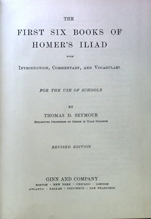 Bild des Verkufers fr The first six Books of Homer's Iliad with Introduction, Commentary, and Vocabulary; zum Verkauf von books4less (Versandantiquariat Petra Gros GmbH & Co. KG)