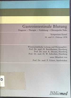 Seller image for Gastrointestinale Blutung: Diagnose - Therapie - Verhtung - Chirurgische Naht; Symposium Kassel 10. und 11. 1978 for sale by books4less (Versandantiquariat Petra Gros GmbH & Co. KG)