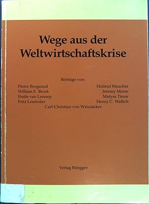 Image du vendeur pour Wege aus der Weltwirtschaftskrise. Sozialwissenschaftliche Studien des Schweizerischen Instituts fr Auslandforschung ; Bd. 13 mis en vente par books4less (Versandantiquariat Petra Gros GmbH & Co. KG)