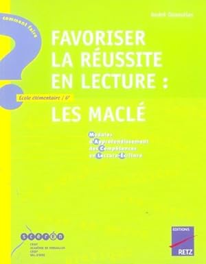 favoriser la réussite en lecture ; les maclé