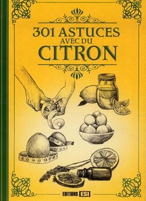 Bild des Verkufers fr 301 astuces avec du citron zum Verkauf von Chapitre.com : livres et presse ancienne