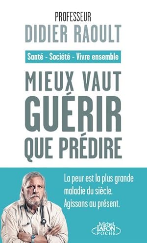 mieux vaut guérir que prédire