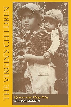 The Virgin's children : life in an Aztec village today