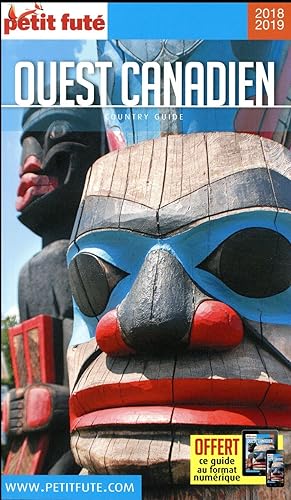 GUIDE PETIT FUTE - COUNTRY GUIDE - ouest canadien (édition 2018)