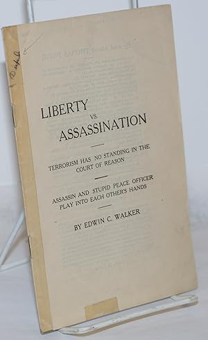 Liberty vs. Assassination: Terrorism Has No Standing in the Court of Reason. Assassin and Stupid ...