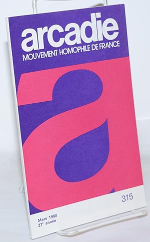 Image du vendeur pour Arcadie: mouvement homophile de France, revue littraire et scientifique, #315 27e anne, mars 1980 mis en vente par Bolerium Books Inc.