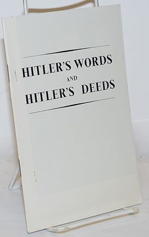 Seller image for Hitler's Words and Hitler's Deeds for sale by Bolerium Books Inc.