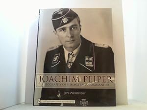 Bild des Verkufers fr Joachim Peiper. A Biography of Himmler s SS Commander. zum Verkauf von Antiquariat Uwe Berg