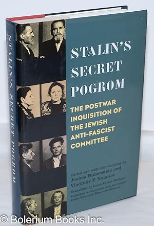 Imagen del vendedor de Stalin's secret pogrom. The postwar inquisition of the Jewish Anti-Fascist Committee. Edited and with introductions by Joshua Rubenstein and vladimir P. Naumov, Translated by Laura Esther Wolfson a la venta por Bolerium Books Inc.