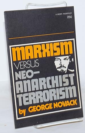 Marxism versus neo-anarchist terrorism