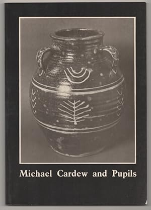 Seller image for Michael Cardew and Pupils for sale by Jeff Hirsch Books, ABAA