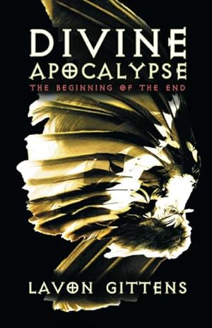 Seller image for Divine Apocalypse : The Beginning of the End, Book 1 for sale by AHA-BUCH GmbH
