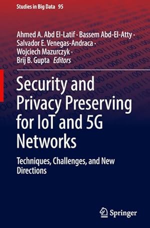 Bild des Verkufers fr Security and Privacy Preserving for IoT and 5G Networks : Techniques, Challenges, and New Directions zum Verkauf von AHA-BUCH GmbH