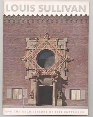 Seller image for Louis Sullivan and The Architecture of Free Enterprise for sale by Jeff Hirsch Books, ABAA