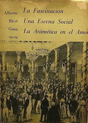 Imagen del vendedor de La Fascinacin : Una escena social : La Aritmtica en el amor a la venta por Librera Monte Sarmiento