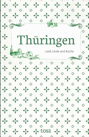 Imagen del vendedor de Thringen: Land, Leute und Kche a la venta por AMAHOFF- Bookstores