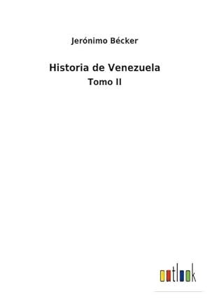 Bild des Verkufers fr Historia de Venezuela : Tomo II zum Verkauf von AHA-BUCH GmbH