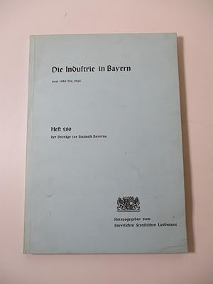 Image du vendeur pour Die Industrie in Bayern von 1950 bis 1965. (= Heft 280 der Beitrge zur Statistik Bayerns). mis en vente par Antiquariat Bookfarm