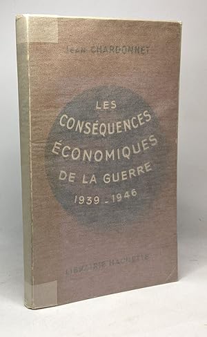 Bild des Verkufers fr Les consquences conomiques de la guerre 1939-1946 zum Verkauf von crealivres