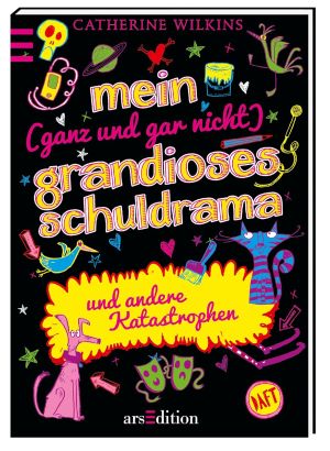 Seller image for Mein (ganz und gar nicht) grandioses Schuldrama und andere Katastrophen for sale by Gabis Bcherlager