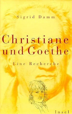 Christiane und Goethe : eine Recherche.