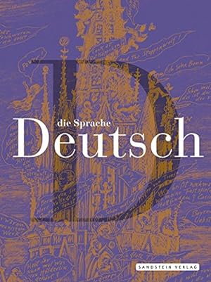 Die Sprache Deutsch : [eine Ausstellung des Deutschen Historischen Museums Berlin, 15. Januar 200...