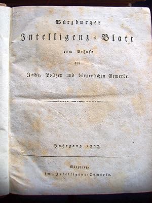 Würzburger Intelligenz-Blatt zum Behufe der Justiz, Polizey u. bürgerlichen Gewerbe. Jg. 1808-181...