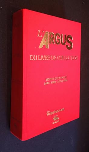 Image du vendeur pour L'Argus du livre de collection. Ventes publiques juillet 1999 - juillet 2000 mis en vente par Abraxas-libris
